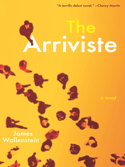 Title details for The Arriviste by James Wallenstein - Available